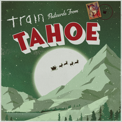 Postcards from Tahoe - Out Now!